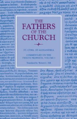 Commentary on the Twelve Prophets (Fathers Of The Church), Vol.3
