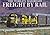 Freight by Rail (The World's Railroads)