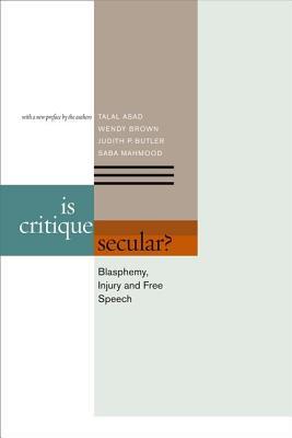 Is Critique Secular? Blasphemy, Injury and Free Speech