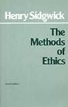 The Methods of Ethics by Henry Sidgwick