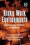 Risky Work Environments: Reappraising Human Work Within Fallible Systems