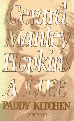 Gerard Manley Hopkins: A Life