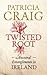 A Twisted Root: Ancestral Entanglements in Ireland