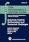 Quantum Control: Mathematical and Numerical Challenges : CRM Workshop, October 6-11, 2002, Montreal, Canada (CRM Proceedings & Lecture Notes, 33)