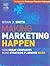 Making Marketing Happen by Brian D. Smith