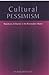 Cultural Pessimism by Oliver Bennett