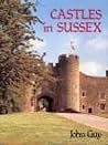 Castles in Sussex Castles in Sussex