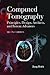 Computed Tomography: Principles, Design, Artifacts, and Recent Advances (SPIE Press Monograph Vol. PM188)