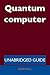 Quantum Computer - Unabridg...