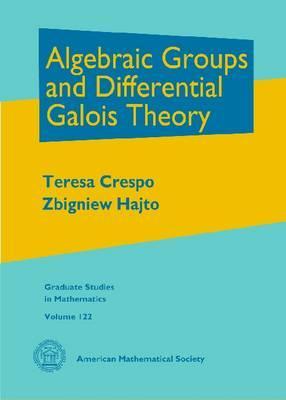 Algebraic Groups and Differential Galois Theory (Graduate Studies in Mathematics)