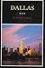 Dallas: A History of "Big D" (Volume 11) (Fred Rider Cotten Popular History Series)