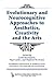 Evolutionary and Neurocognitive Approaches to Aesthetics, Creativity and the Arts (Foundations and Frontiers in Aesthetics Series)