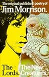 The Lords and The New Creatures by Jim Morrison The Lords and The New Creatures by Jim Morrison