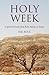 Holy Week: A Spiritual Guid...