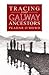 A Guide to Tracing Your Galway Ancestors