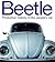 The Beetle: Production Hist...