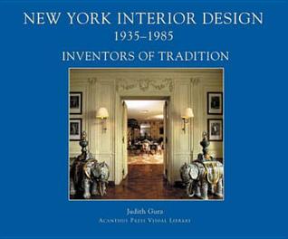 New York Interior Design, 1935-1985, Vol. 1: Inventors of Tradition (Hardcover)
