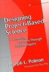 Designing Project-Based Science: Connecting Learners Through Guided Inquiry (Ways of Knowing in Science and Mathematics Series)