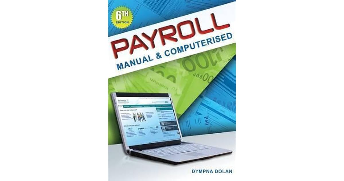 Payroll Manual & Computerised 6th Edition by Dympna Dolan
