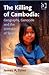 The Killing of Cambodia: Geography, Genocide and the Unmaking of Space
