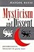 Mysticism and Dissent: Socioreligious Thought in Qajar Iran (Modern Intellectual and Political History of the Middle East)
