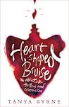 Heart-Shaped Bruise by Tanya Byrne