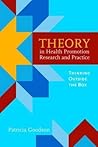 Theory in Health Promotion Research and Practice: Thinking Outside the Box: .