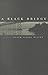A Black Bridge: Poems (Western Literature and Fiction Series)