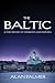 The Baltic: A New History of the Region