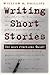 Writing Short Stories: The Most Practical Guide