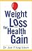 Weight Loss For Health Gain by Joe Fitzgibbon