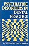 Psychiatric Disorders in Dental Practice