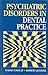 Psychiatric Disorders in Dental Practice by David Enoch