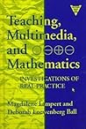 Teaching, Multimedia, and Mathematics: Investigations of Real Practice (Practitioner Inquiry Series)