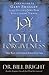 The Joy of Total Forgiveness: The Key to Guilt-Free Living (The Joy of Knowing God, Book 5)