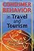 Consumer Behavior in Travel and Tourism by Kaye Sung Chon