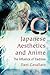 Japanese Aesthetics and Anime: The Influence of Tradition
