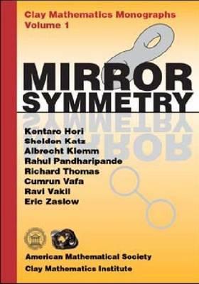 Mirror Symmetry (Clay Mathematics Monographs, V. 1)