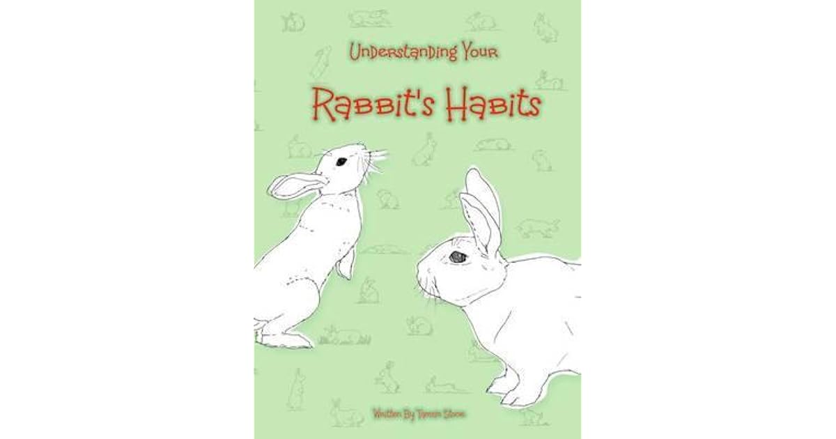 Understanding Your Rabbit's Habits by Tamsin Stone