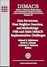 Data Structures, Near Neighbor Searches, and Methodology: Fifth and Sixth Dimacs Implementation Challenges : Papers Related to the Dimacs Challenge on ... and Theoretical Computer Science, 59)