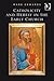 Catholicity and Heresy in the Early Church by Mark J. Edwards