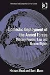 Domestic Deployment of the Armed Forces (International and Comparative Criminal Justice)