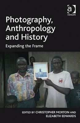 Photography, Anthropology and History (Hardcover)