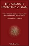 The Absolute Essentials of Islam: Faith, Prayer, & the Path of Salvation According to the Hanafi School
