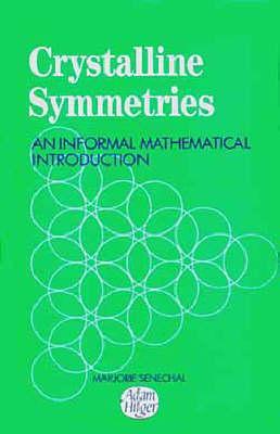 Crystalline Symmetries, An informal mathematical introduction (Hardcover)
