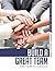 Build a Great Team: One Year to Success (ALA Guides for the Busy Librarian)