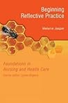 Beginning Reflective Practice: Foundations in Nursing and Health Care