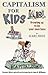 Capitalism for Kids: growin...