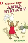 Welcome Home, Anna Hibiscus!