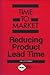Time to Market: Reducing Pr...